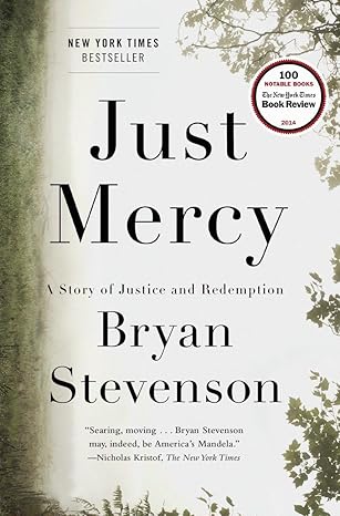 Just Mercy: A Story of Justice and Redemption