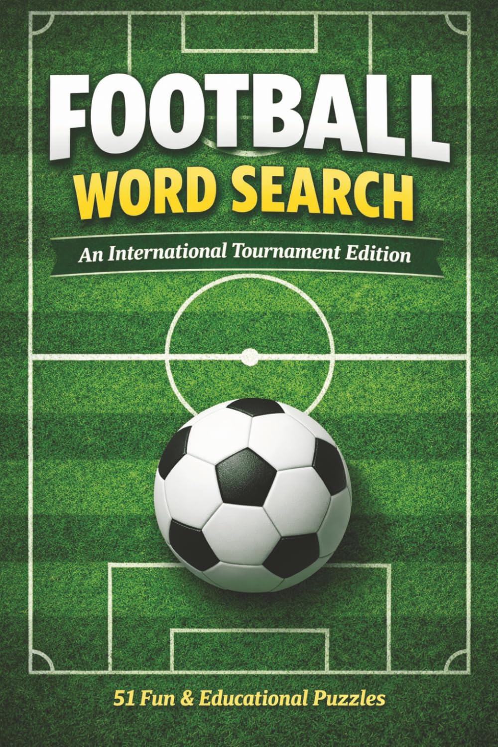 FOOTBALL WORDSEARCH: AN INTERNATIONAL TOURNAMENT EDITION