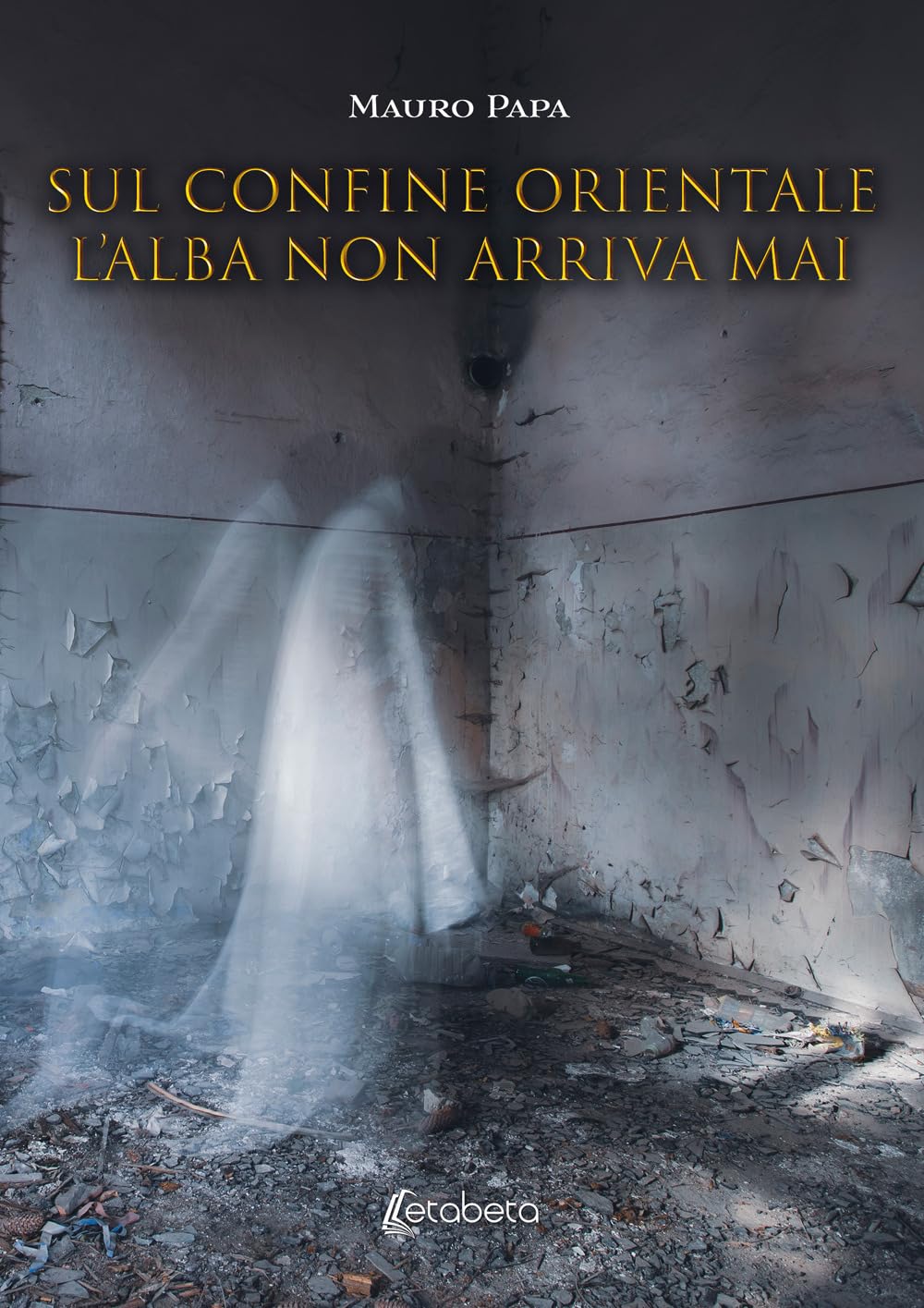 Sul Confine Orientale L’Alba Non Arriva Mai - 4