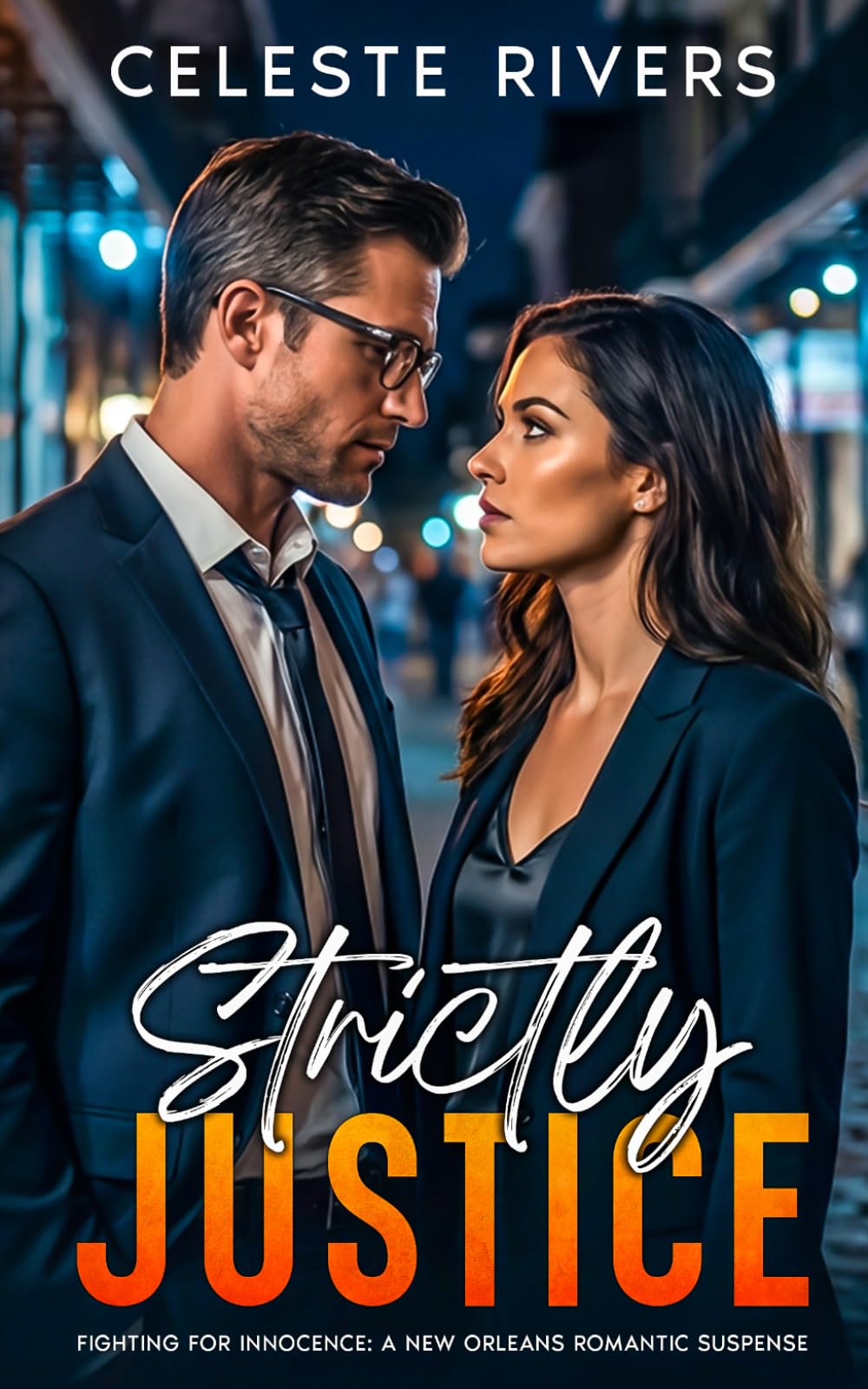 Strictly Justice: Fighting for Innocence: A New Orleans Romantic Suspense (The Strictly Series of Contemporary Romance Novels)