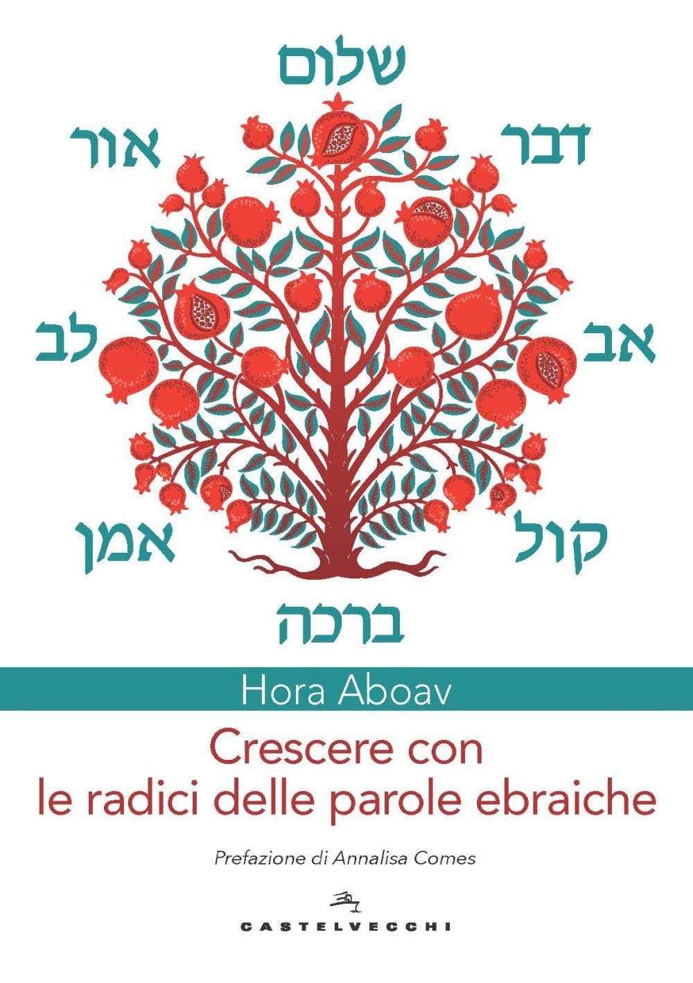 Crescere con le radici delle parole ebraiche (Fuori collana)