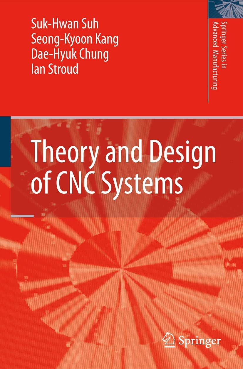 Theory and Design of CNC Systems