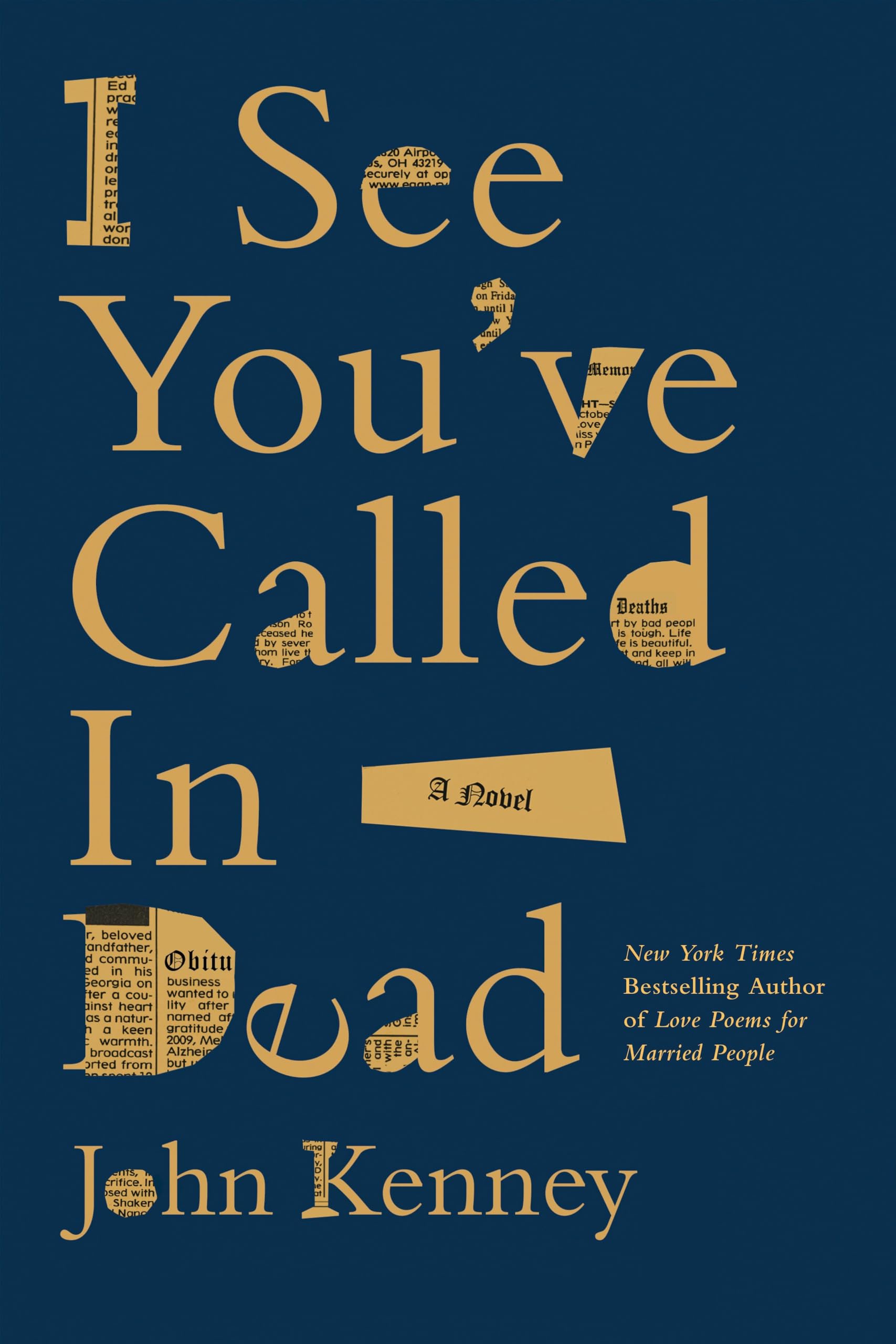 I See You've Called in Dead A Novel by John Kenney (Paperback Book)
