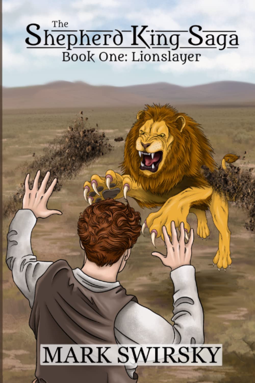 The Shepherd King Saga: Book 1: Lionslayer