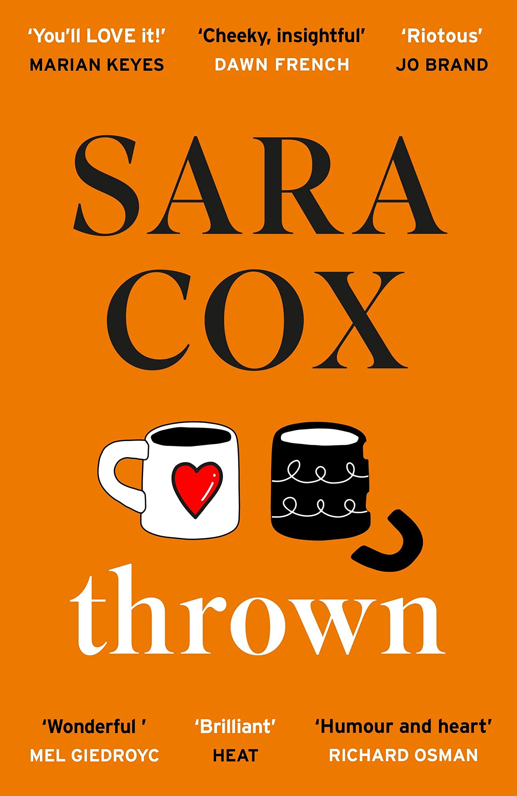 Thrown: The glorious feel-good Sunday Times Bestseller of love, friendship and pottery