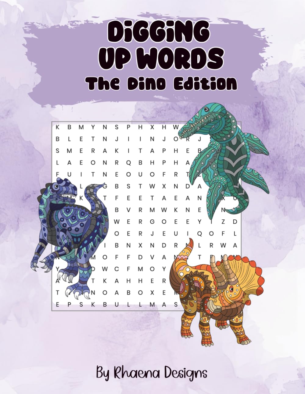 Digging Up Words: The Dino Edition: 100 Prehistoric Word Search Puzzles for Adults | Explore Dinosaurs, Fossils, and Ancient Worlds