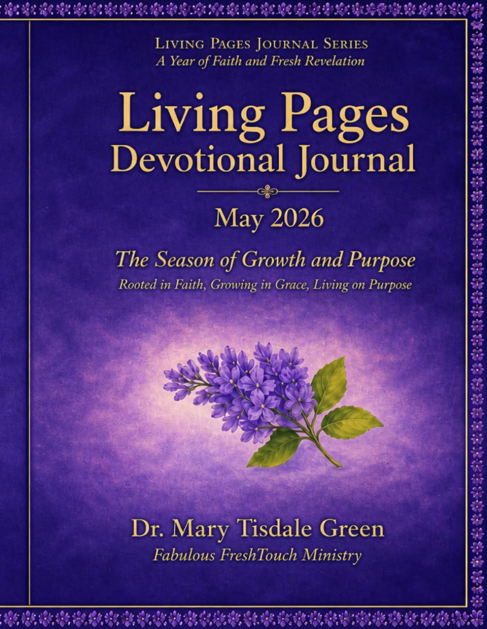 Living Pages May 2026 Devotional Journal: The Season of Growth and Purpose Rooted in Faith, Growing in Grace, Living on Purpose