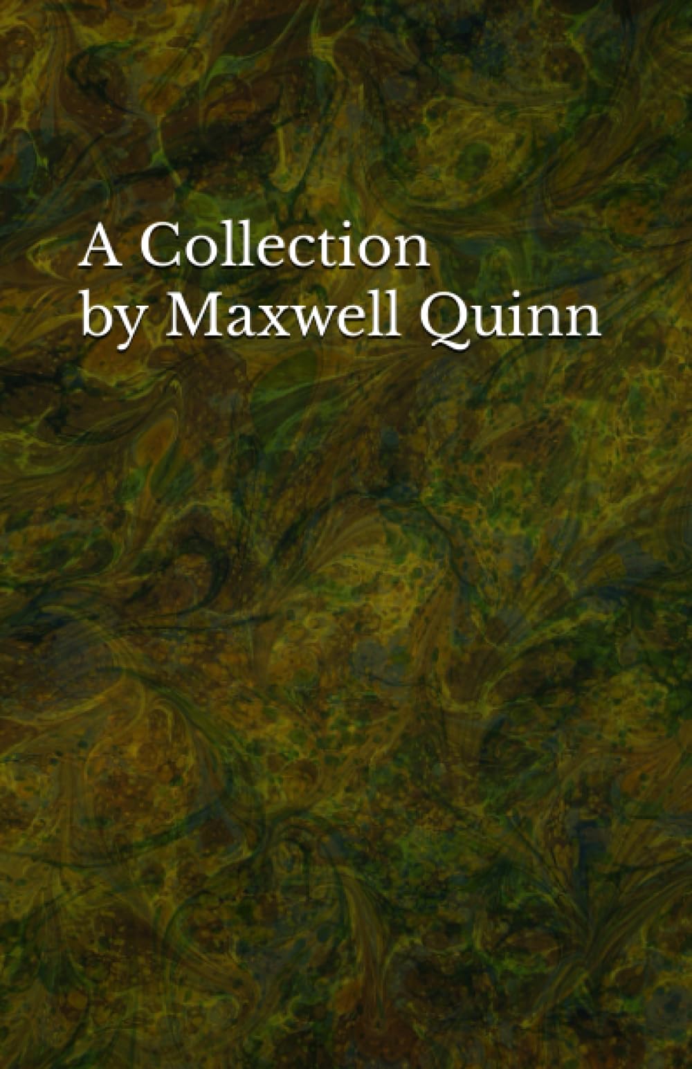 A Collection by Maxwell Quinn