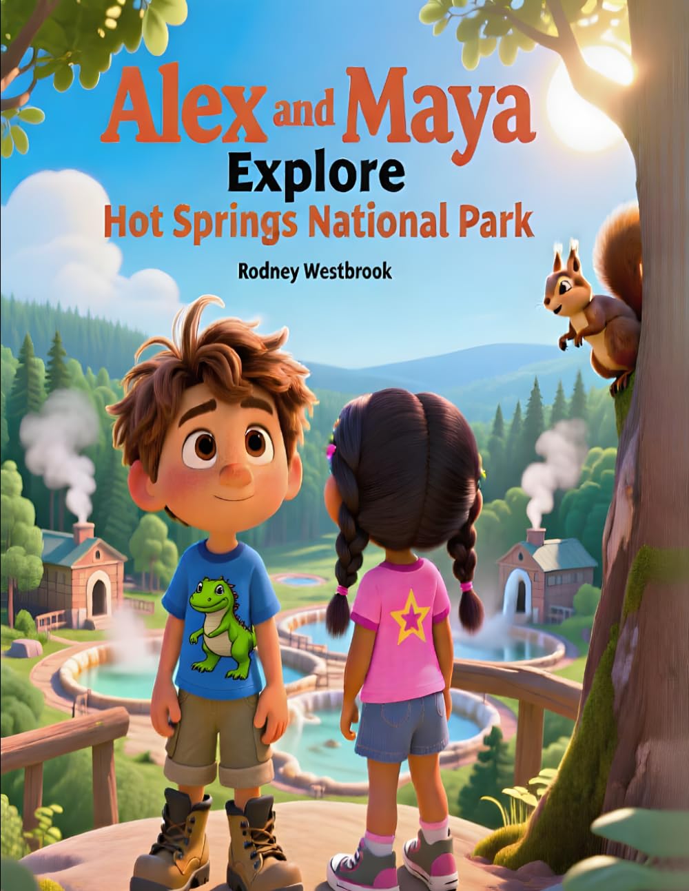 Alex and Maya Explore Hot Springs National Park (National Park Series)