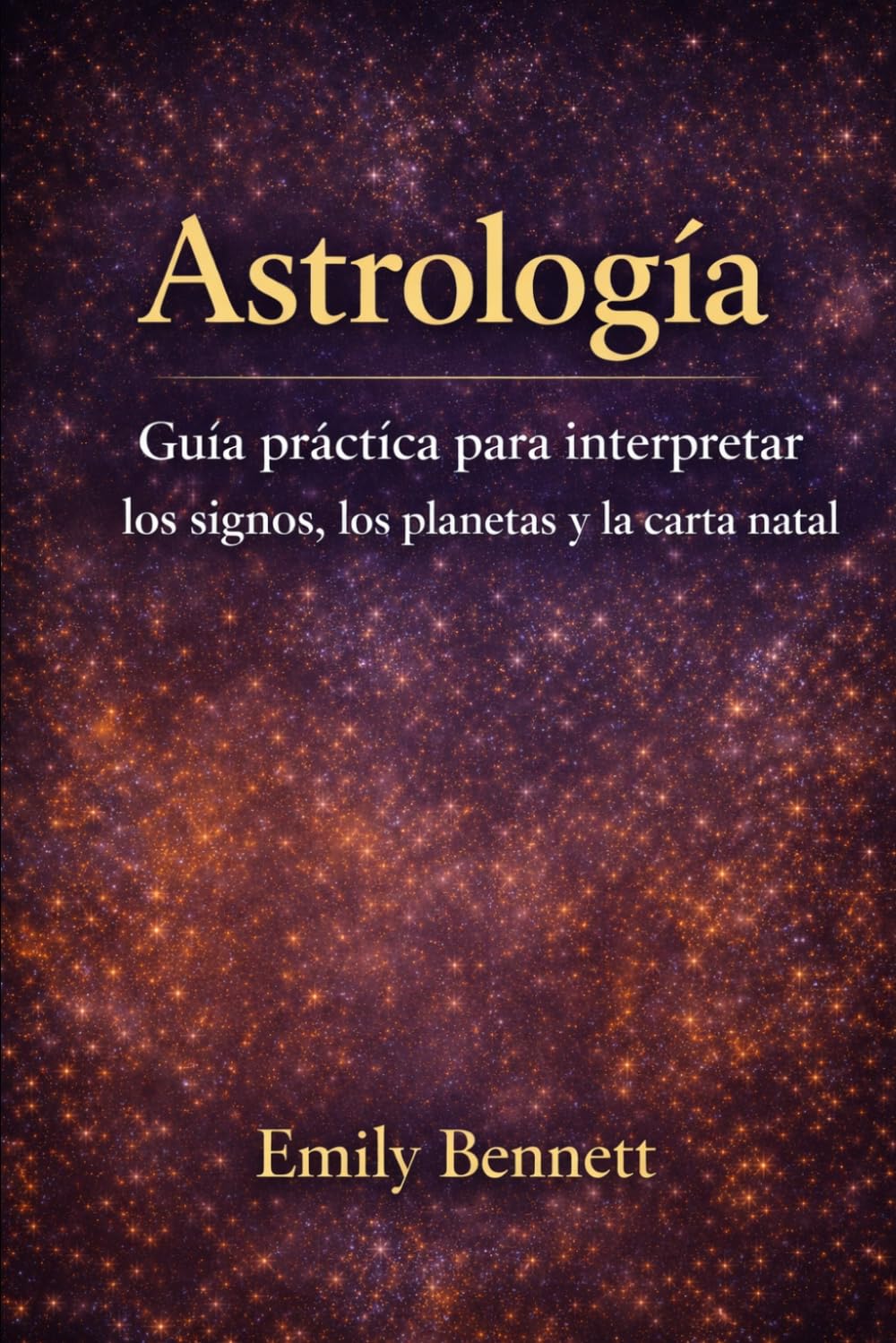 Astrología Guía práctica para interpretar los signos, los planetas y la carta natal