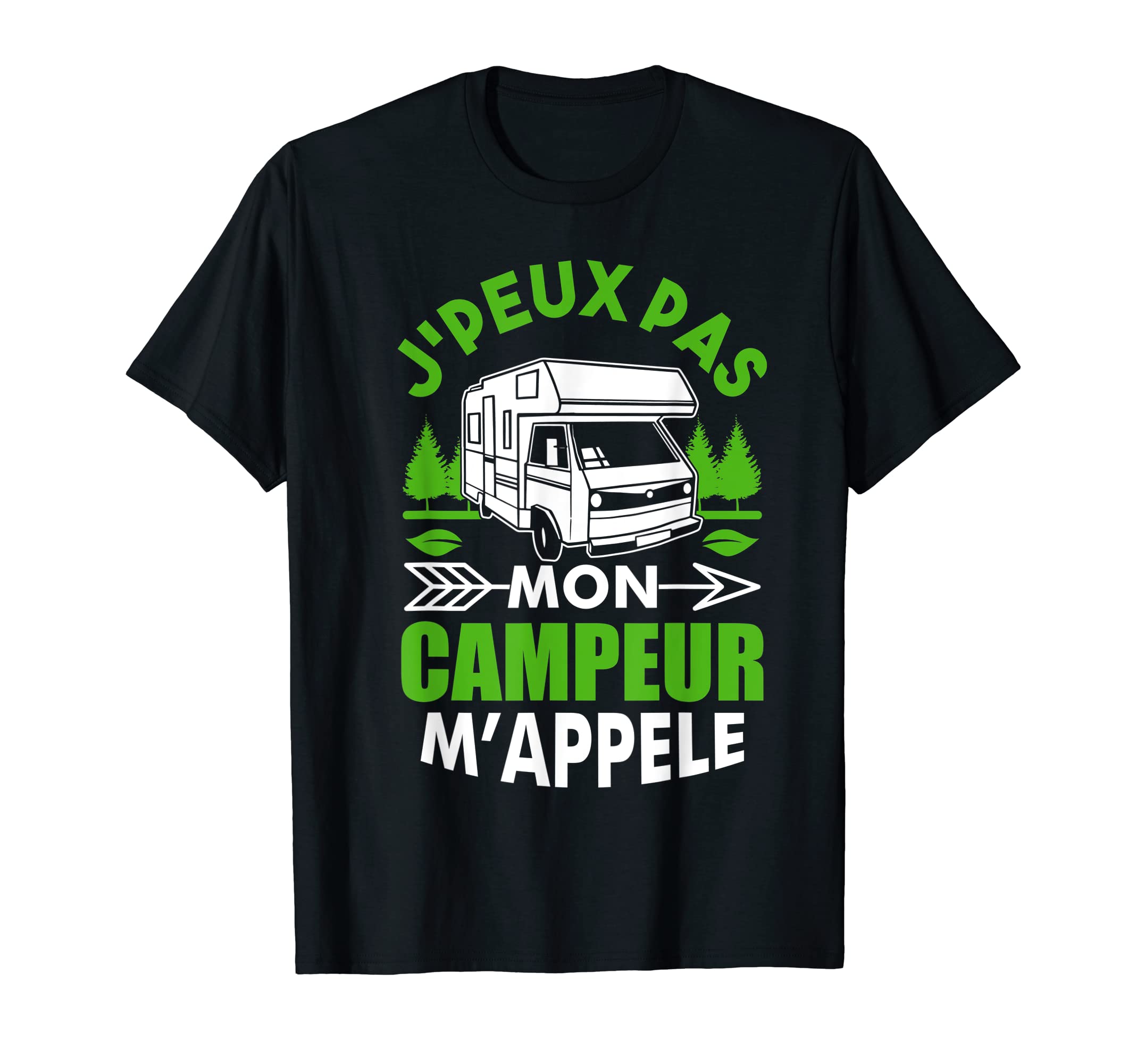 J'aime Camping J'peux Pas Mon Campeur M'appel [French Language] T-Shirt
