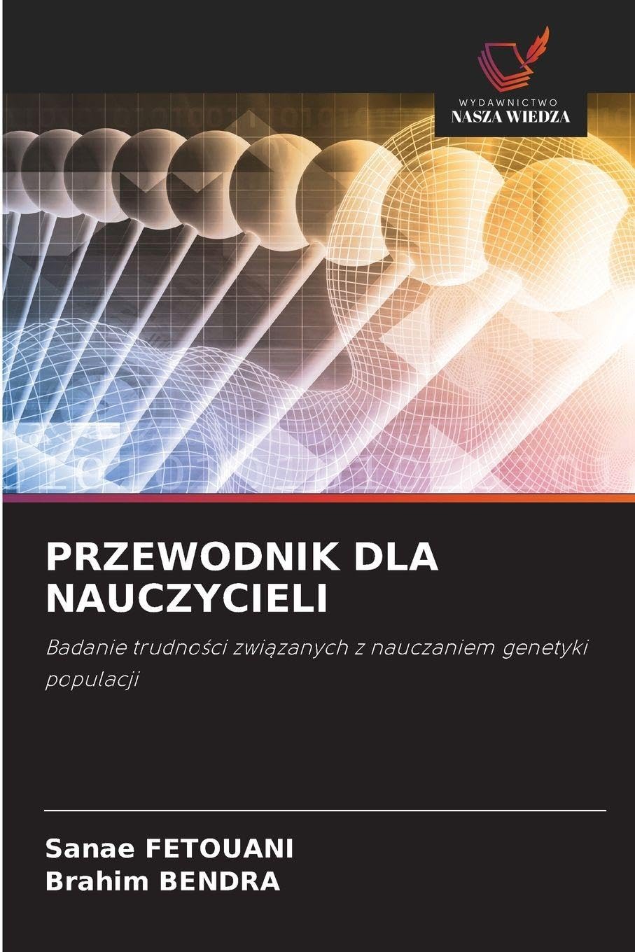 Przewodnik Dla Nauczycieli: Badanie trudno¿ci zwi¿zanych z nauczaniem genetyki populacji