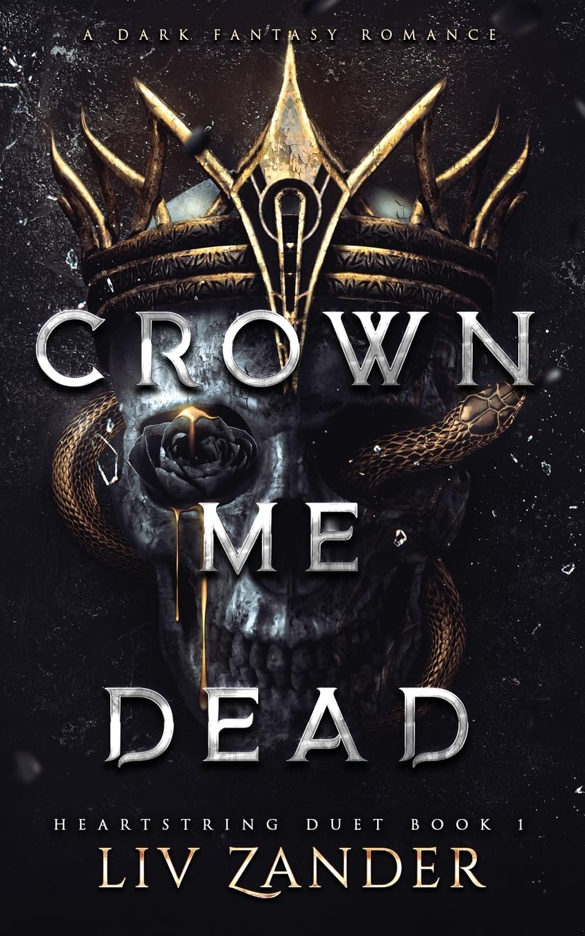 Crown Me Dead: A Dark Fantasy Romance: 1 (Heartstring Duet)