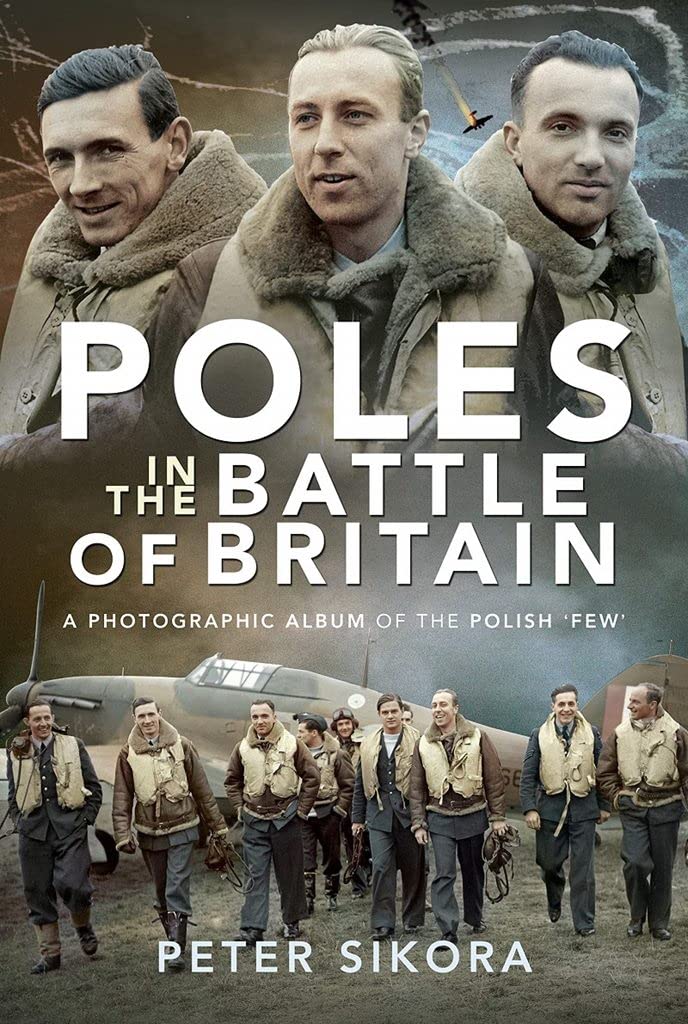 Poles in the Battle of Britain by Peter Sikora - 9781526782410