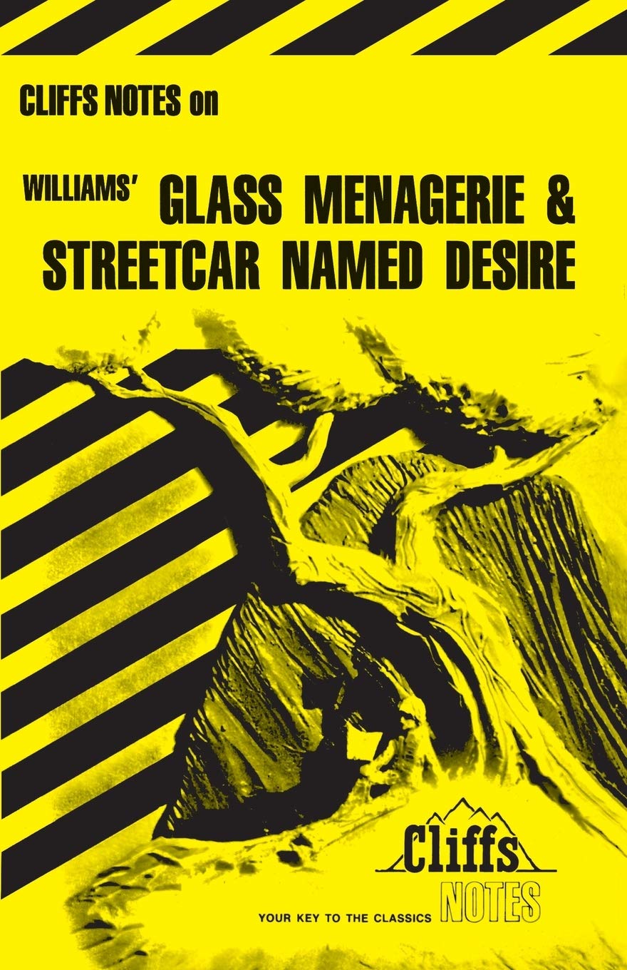 Cliffs Notes Inc.,U.S. on Williams' "Glass Menagerie" and "Streetcar Named Desire"