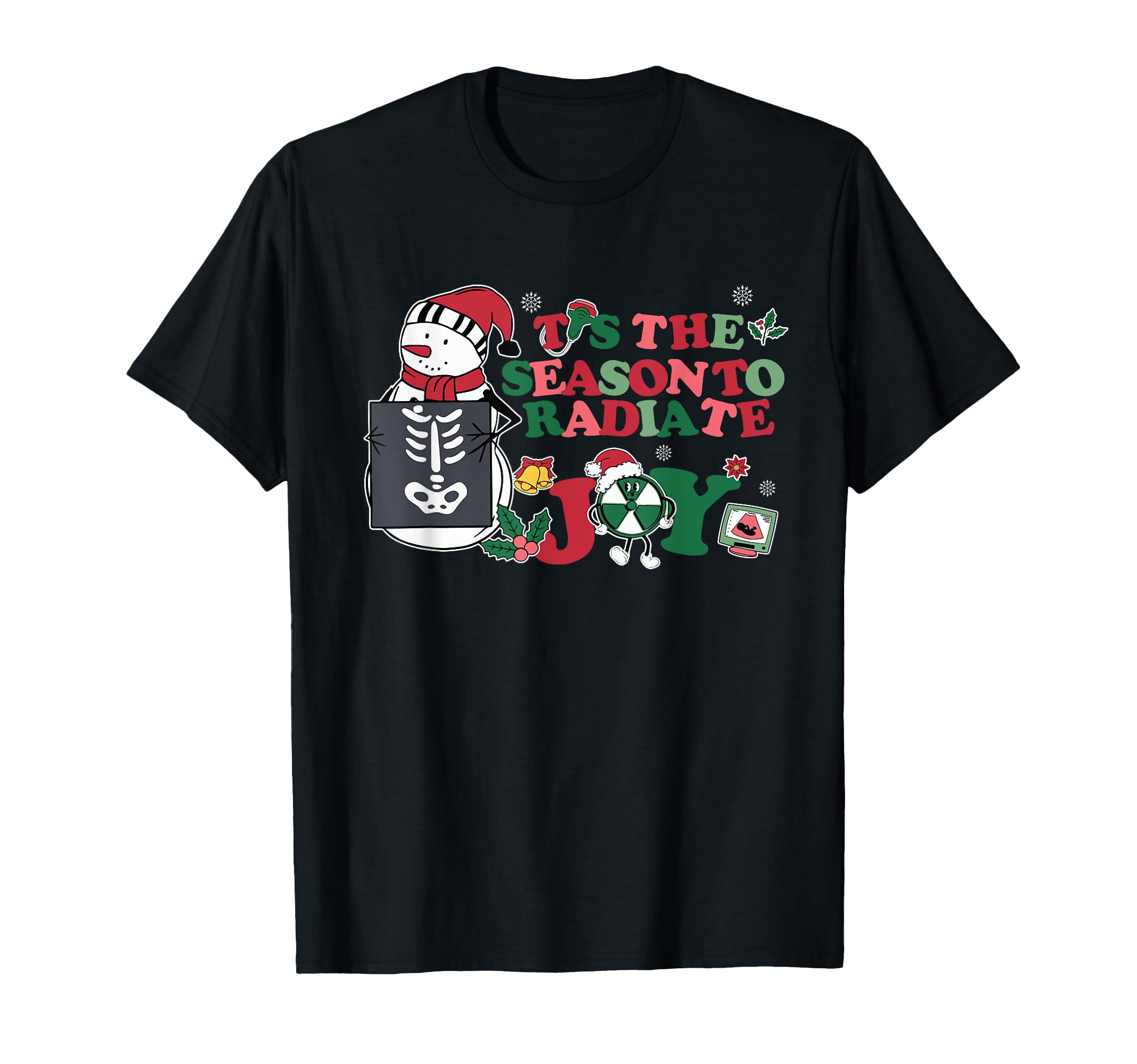 Tis The Season To Radiate Joy Chritsmas Xray Tech Xmas T-Shirt