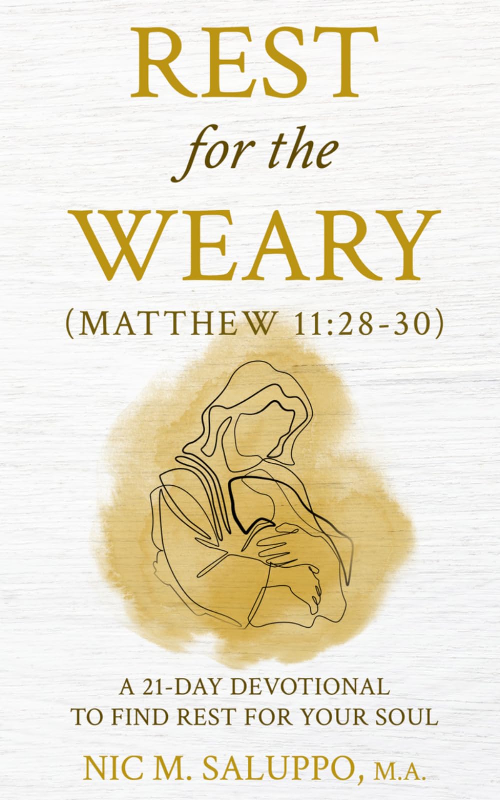 Rest for the Weary: A 21-Day Devotional to Find Rest for Your Soul (Faith Series)