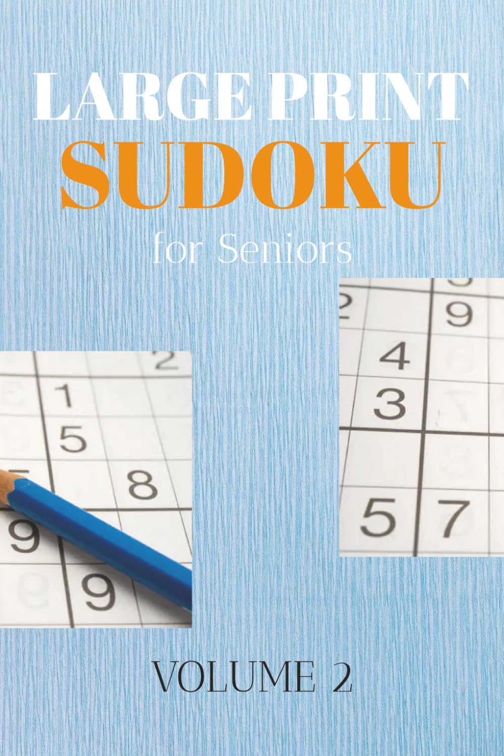 Large Print Sudoku for Seniors: Volume 2