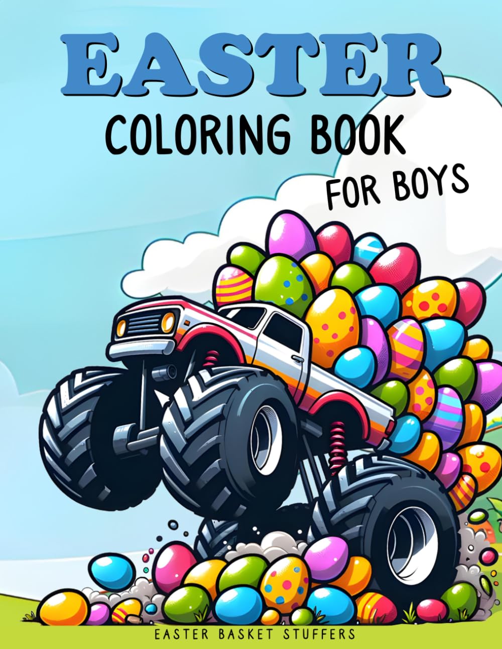 Easter Basket Stuffers: Coloring Book for Boys: Fun and Easy Coloring Book With Ninjas, Cars, Dragons, Vehicles, Trucks, Dinosaurs, Space, Rockets for