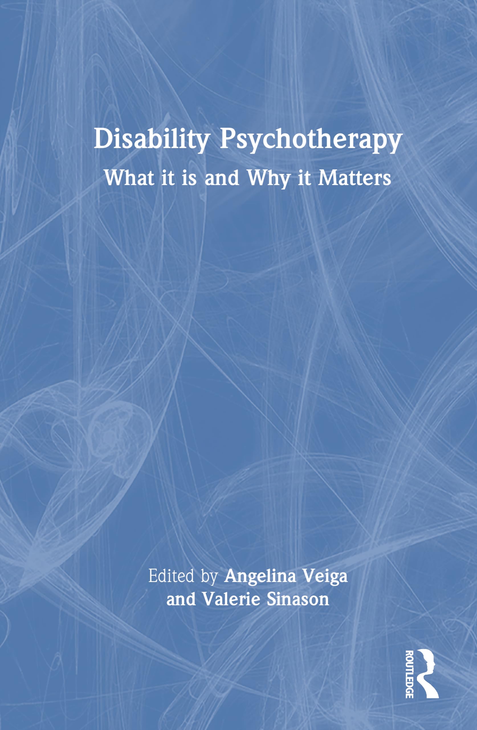 Disability Psychotherapy: What It Is and Why It Matters