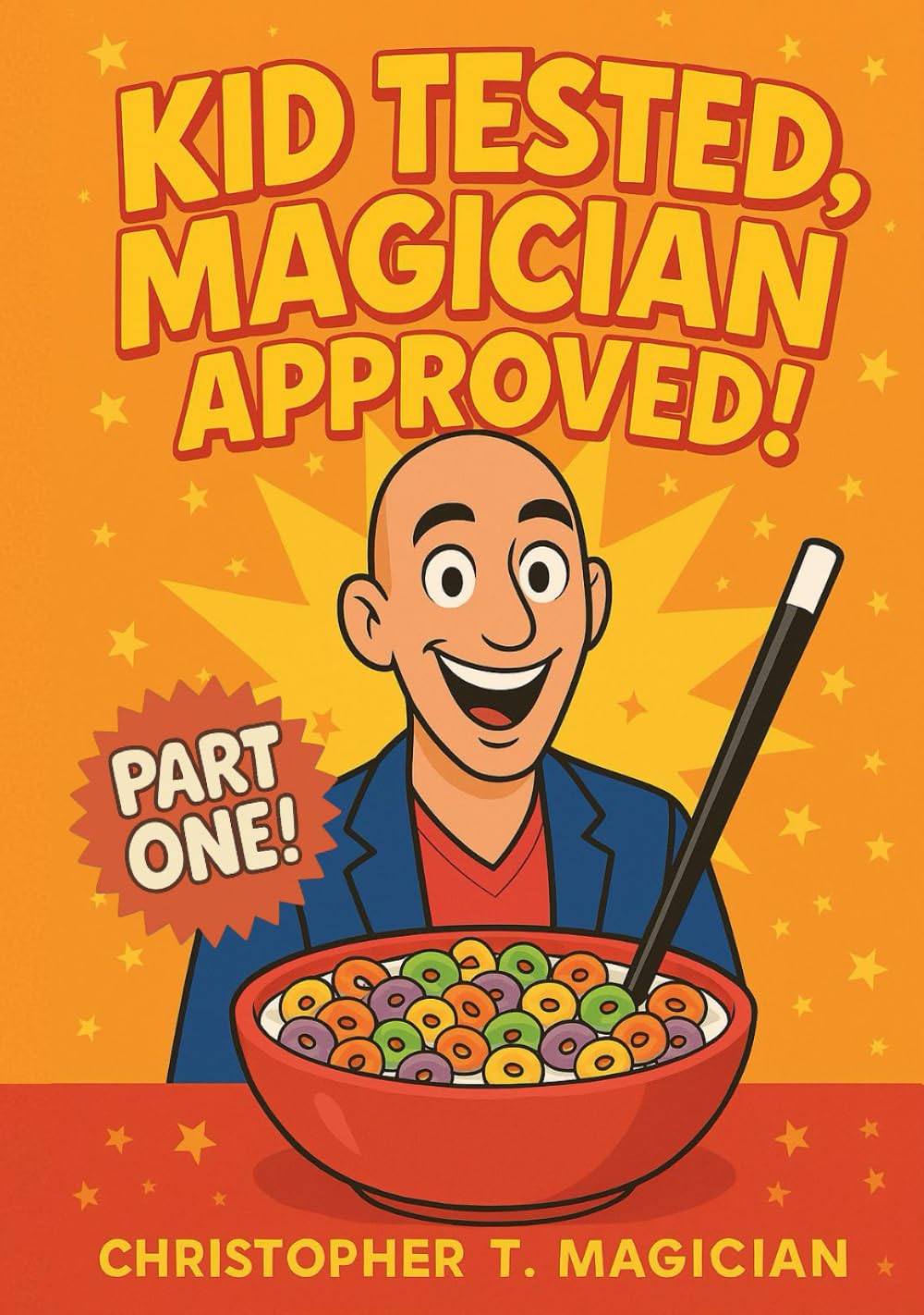 Kid Tested, Magician Approved: Part One      Hardcover – June 23, 2025