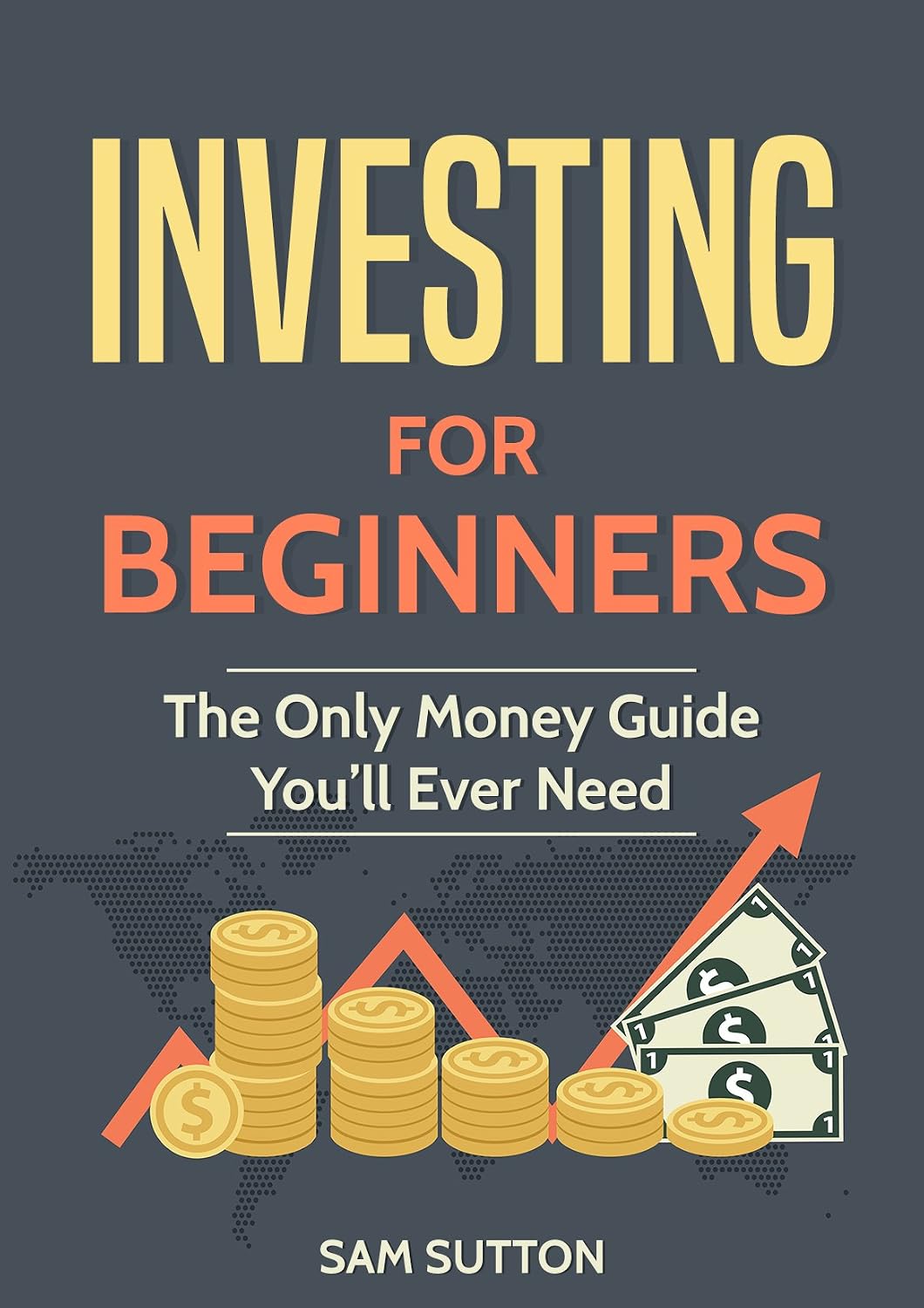 Investing for Beginners: The Only Money Guide You’ll Ever Need