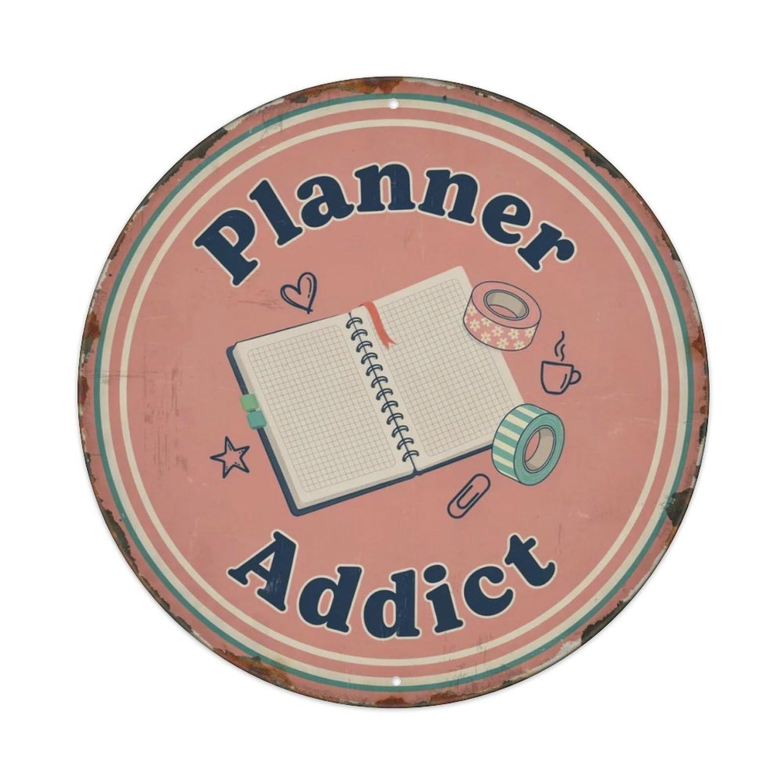 Planner Addict Metal Tin Sign Plaque
