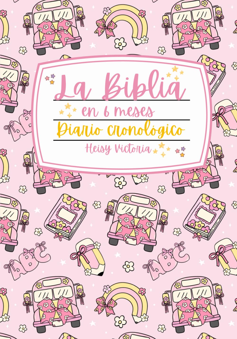 La Biblia En 6 Meses: Diario cronológico: Edición a Color (Spanish Edition)