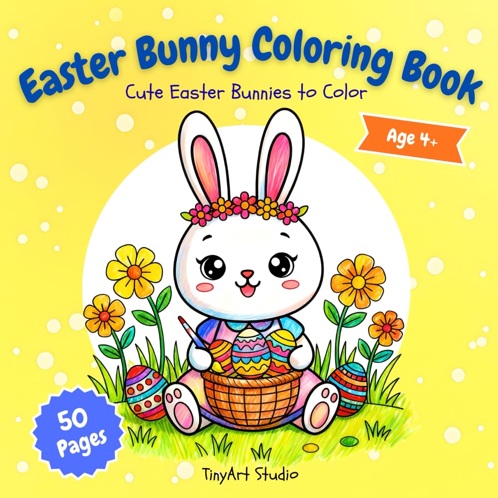Easter Bunny Coloring Book: Cute Easter Bunnies to Color Ages 4-10 (TinyArt Studio Coloring Books)