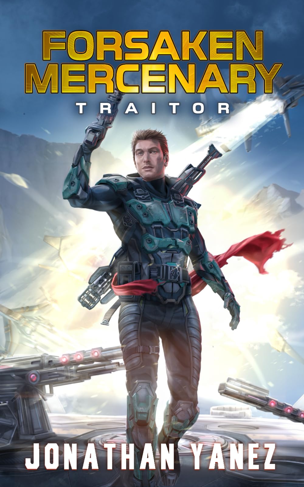 Traitor: A Near Future Thriller: 10 (Forsaken Mercenary)