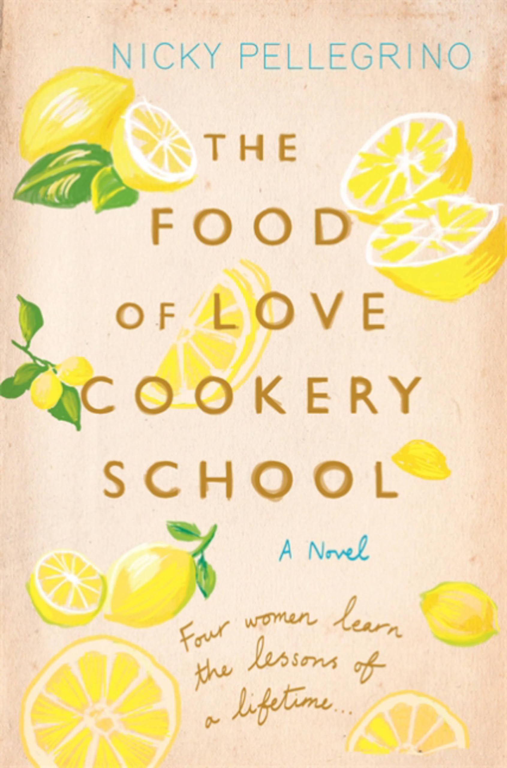 The Food of Love Cookery School by Nicky Pellegrino PAPERBACK 9781409136132