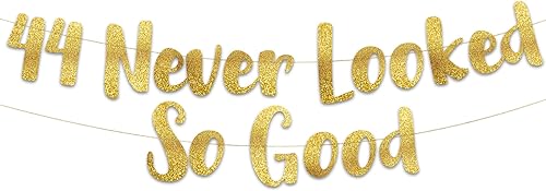 Cartel dorado con purpurina de 44 Never Looked So Good Decoraciones para fiestas de cumpleaños número 44 y aniversario
