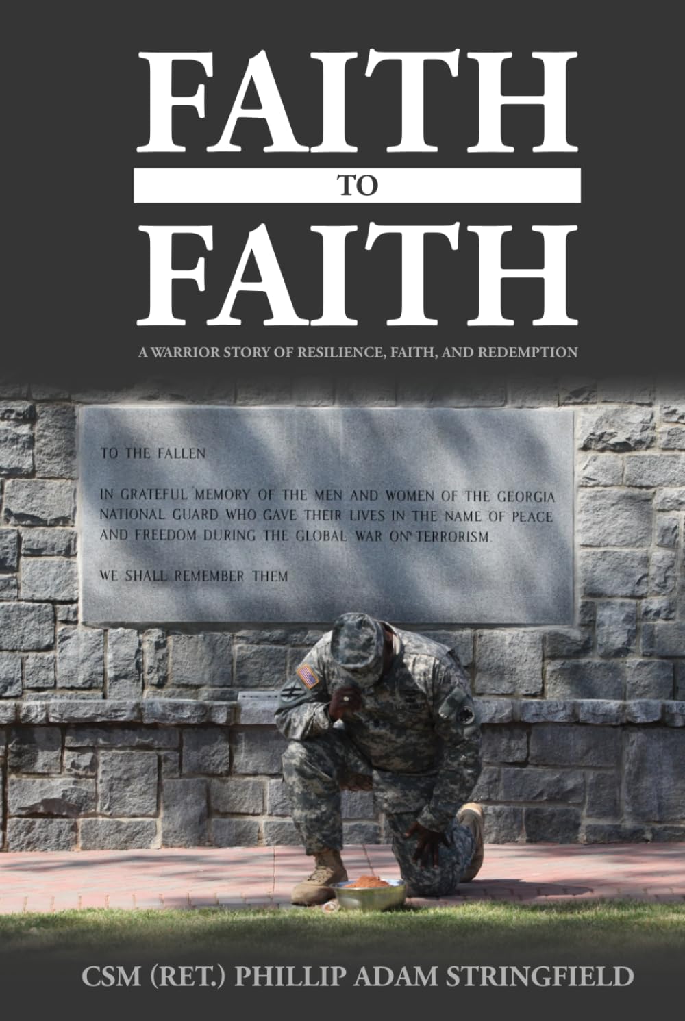 Faith to Faith: A Warrior Story of Resilience, Faith, and Redemption