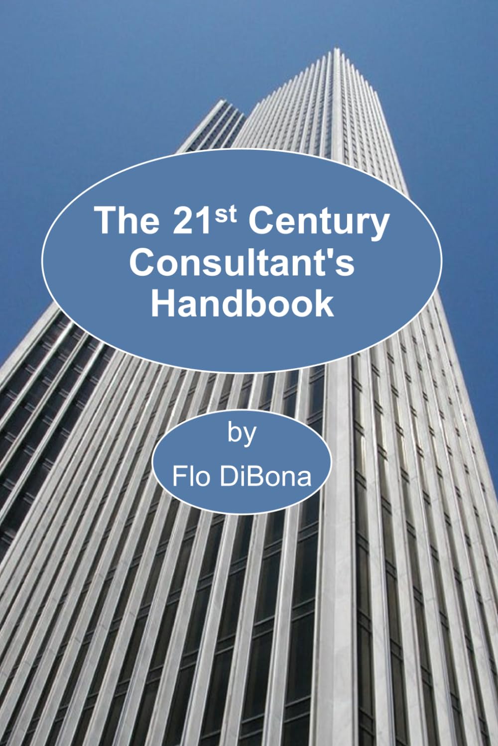 The 21st Century Consultant's Handbook