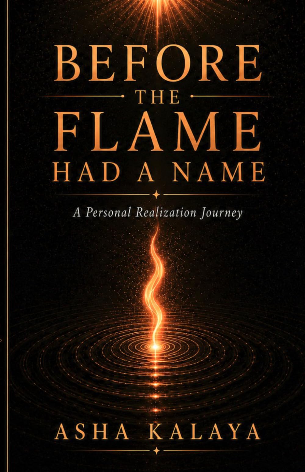 Before the Flame Had a Name: A Personal Realization Journey