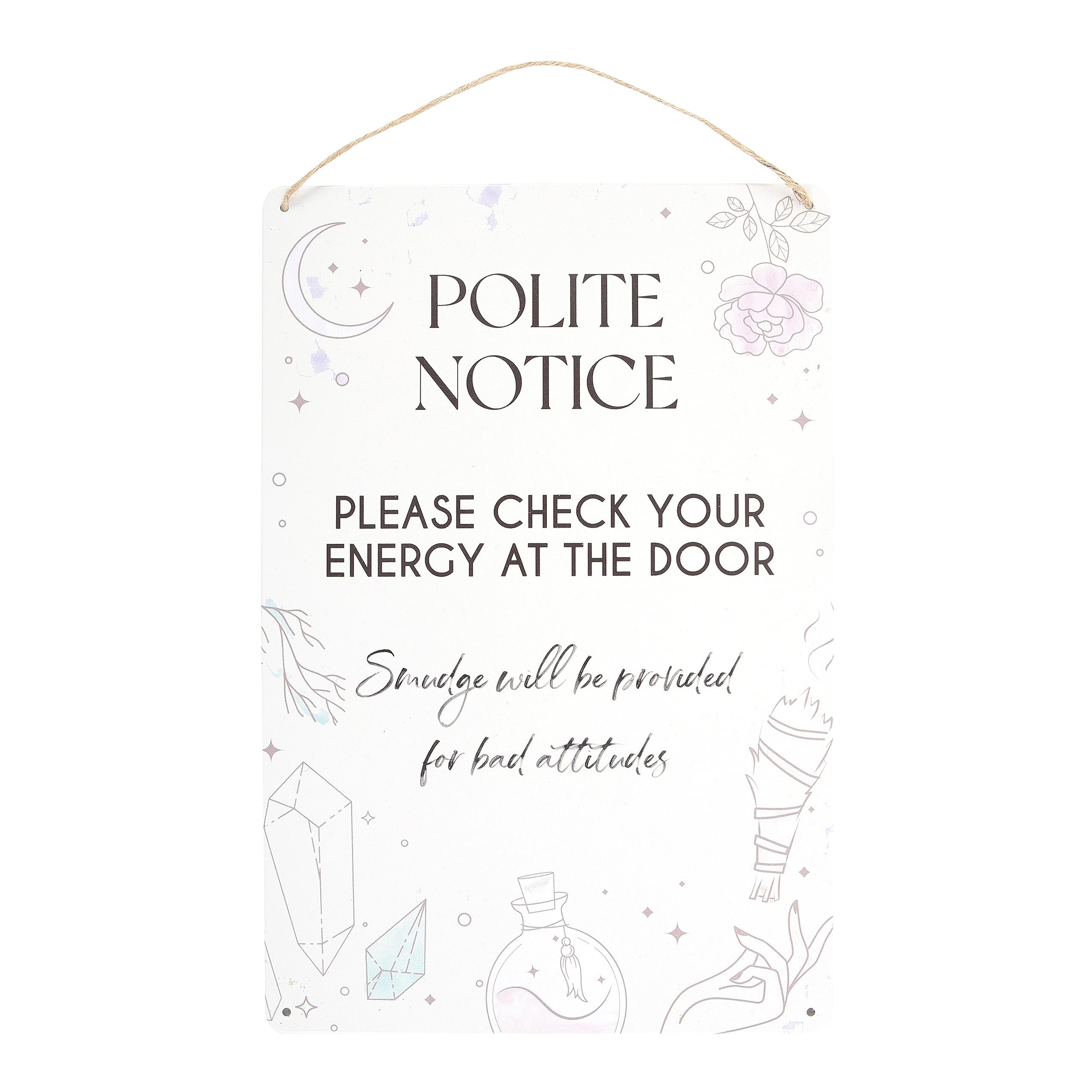 Charm & Wit Hanging Sign | Metal Wall Art with Rope Hanger | Home & Office Decor | Humorous & Inspirational Illustrations | Smudge Stick Design | Positive Energy Polite Notice |
