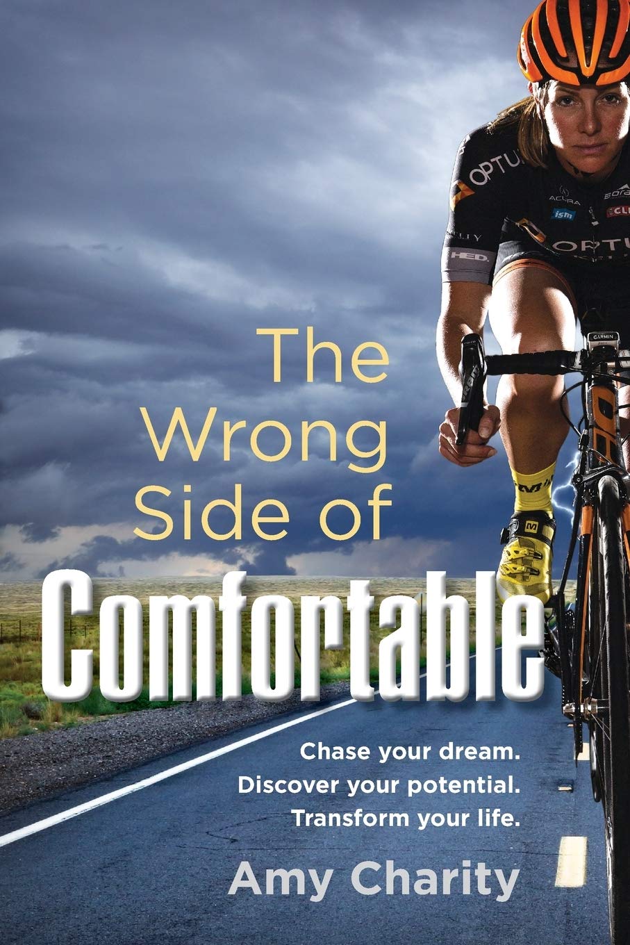 The Wrong Side of Comfortable: Chase your dream. Discover your potential. Transform your life.