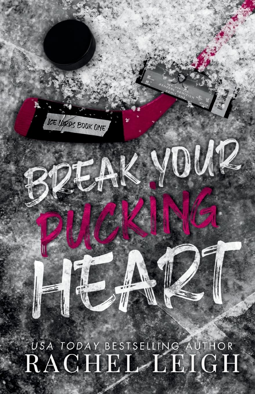 Break Your Pucking Heart: A Dark College Hockey Romance (Ice Lords)