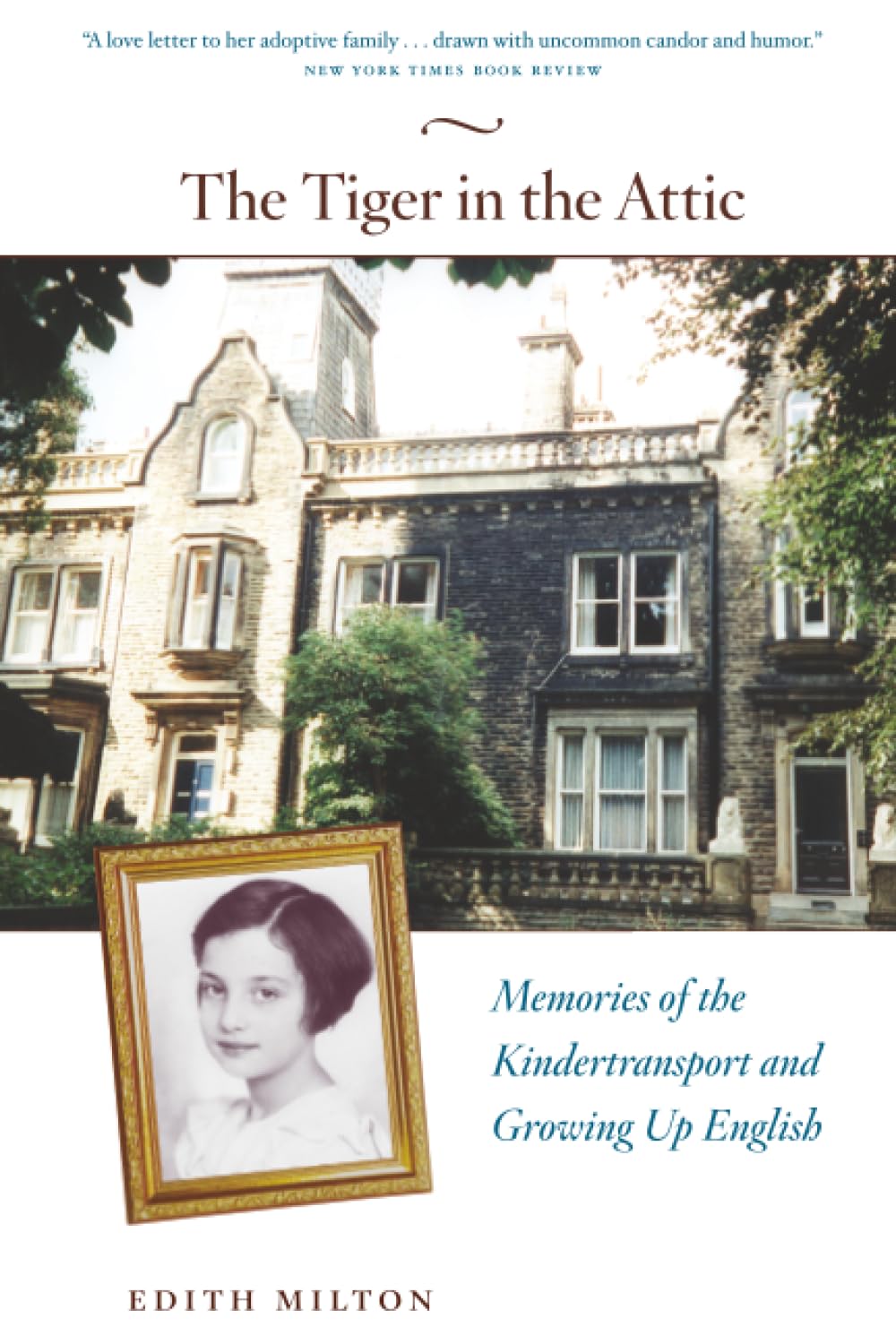 The Tiger in the Attic: Memories of the Kindertransport and Gro .9780226529479