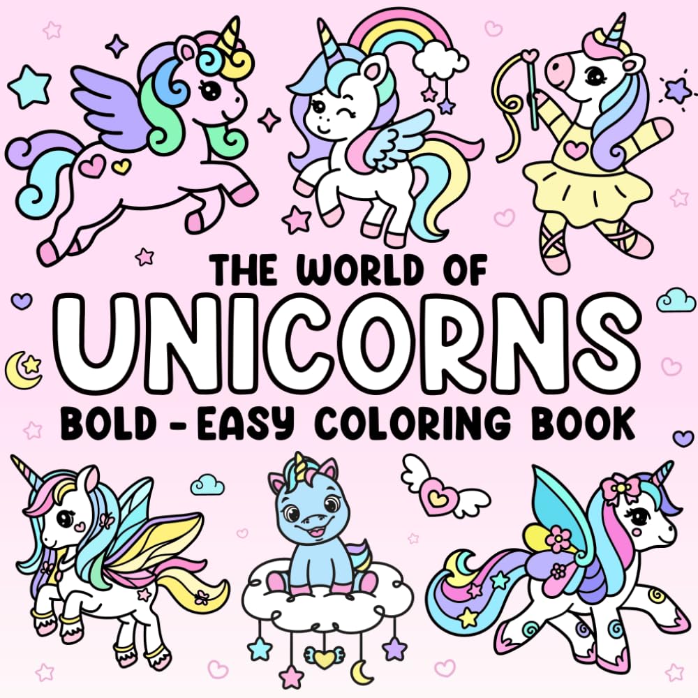 The World of Unicorns. Bold and Easy Coloring Book: 50 coloring pages for kids. Perfect gift for girls. (Bold & Easy Coloring Adventures)