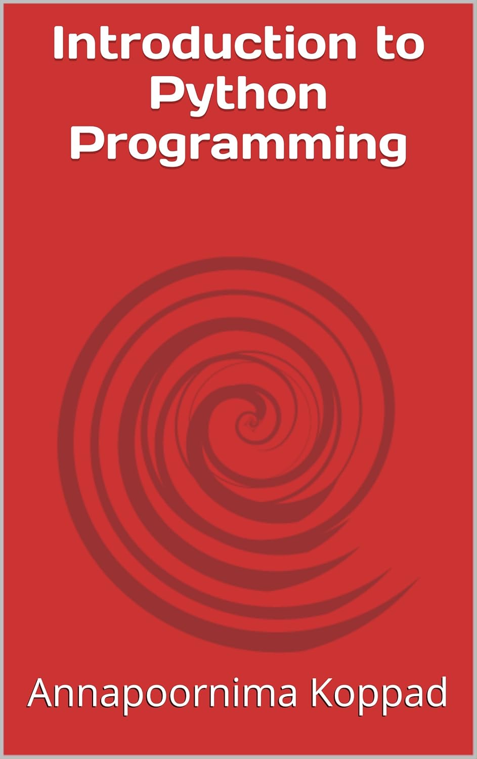 Introduction to Python Programming V1, Koppad, Annapoornima, eBook ...