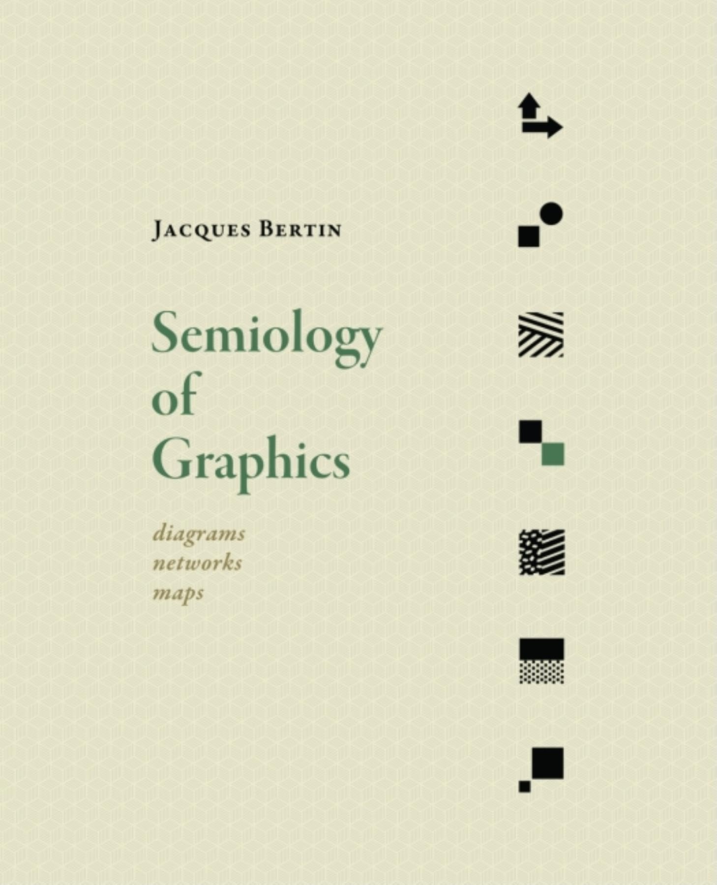 Semiology of Graphics: Diagrams, Networks, Maps cover