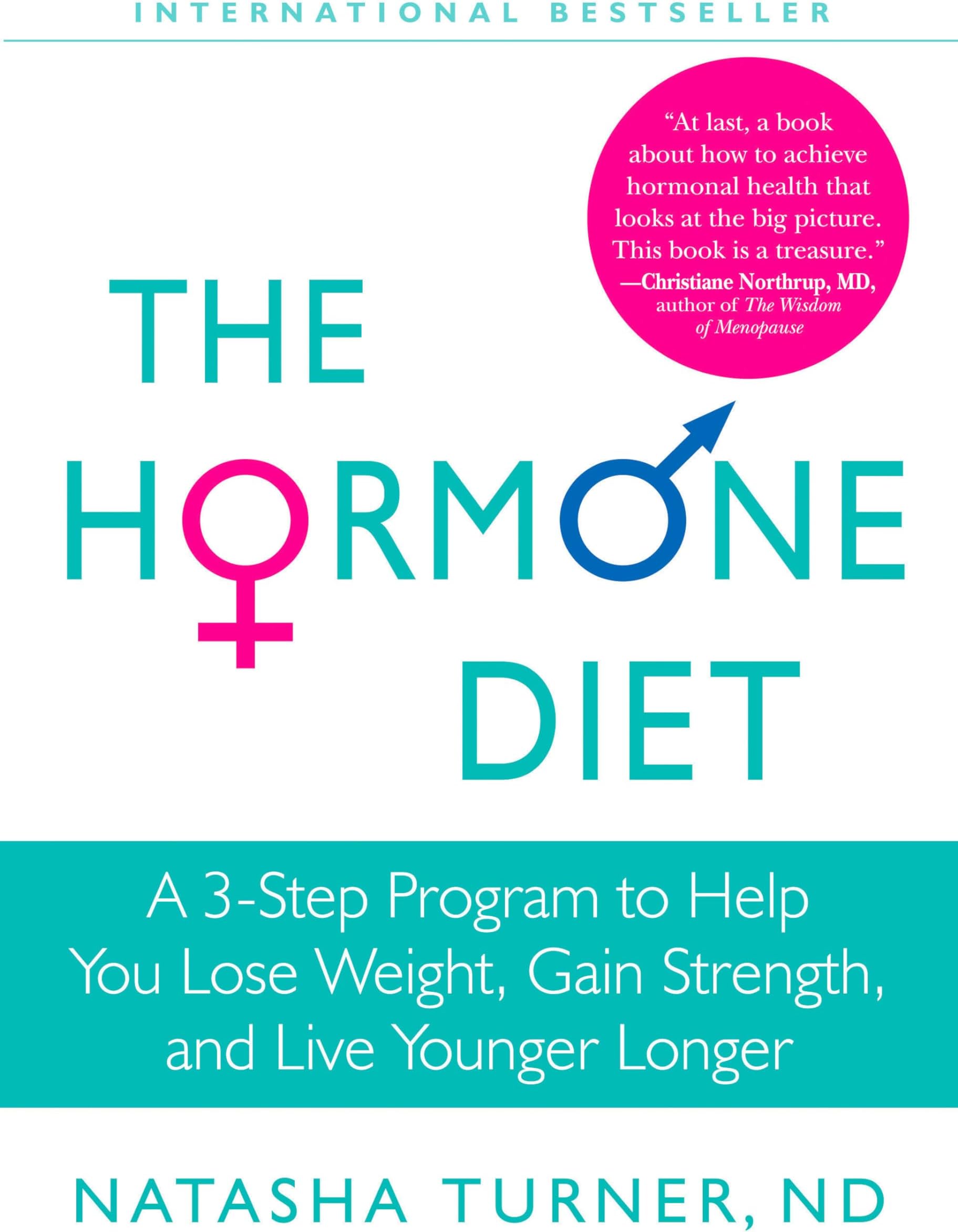 The Hormone Diet: A 3-Step Program to Help You Lose Weight, Gain Strength, and Live Younger Longer