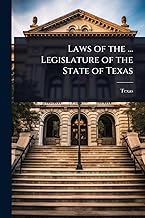 Laws of the ... Legislature of the State of Texas