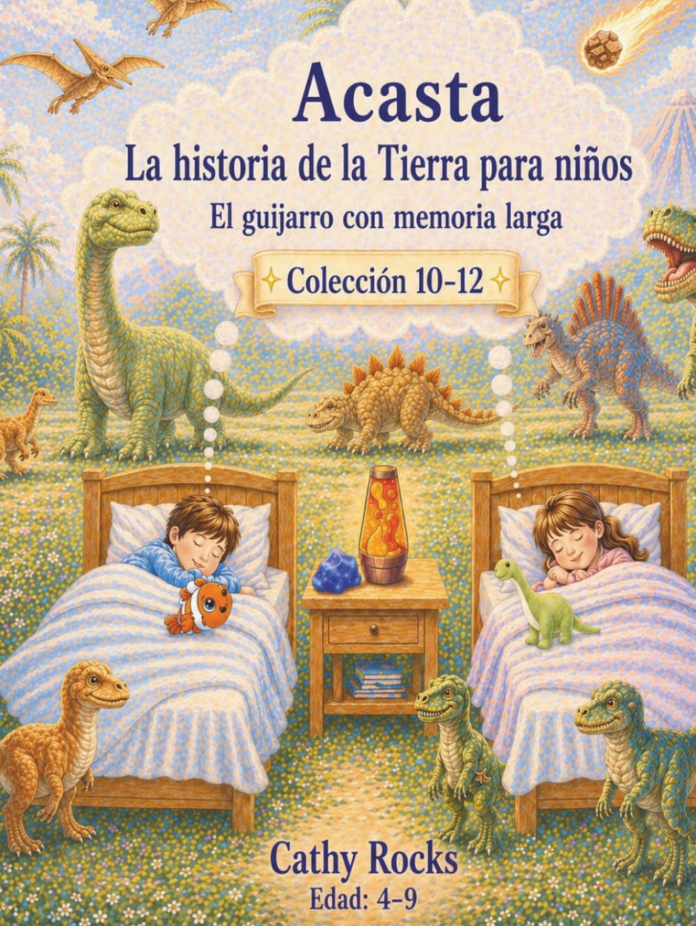 Acasta – Historia de la Tierra para niños: Trilogía 4 – Libros 10–12 (acasta – serie de cuentos para dormir sobre la historia de la tierra - colección 1-5)