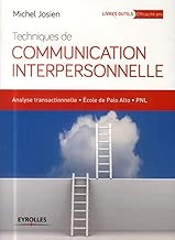 Download Techniques de communication interpersonnelle: Analyse transactionnelle - Ecole de Palo - Alto PNL. PDF