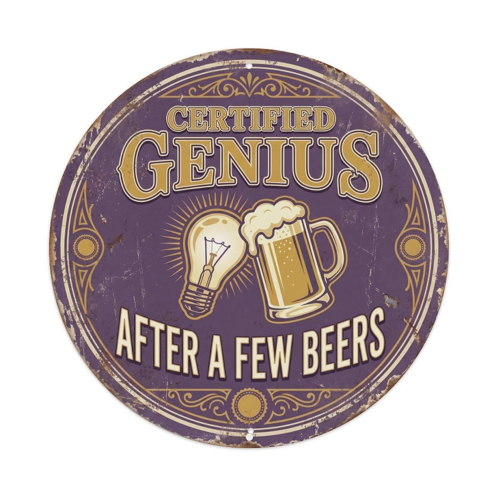 Retro Bar Style Genius Certified Lounge Beer Metal Tin Sign Plaque Wall Decor for Cafe, Club, Garden Round Metal Poster 8x8Inch