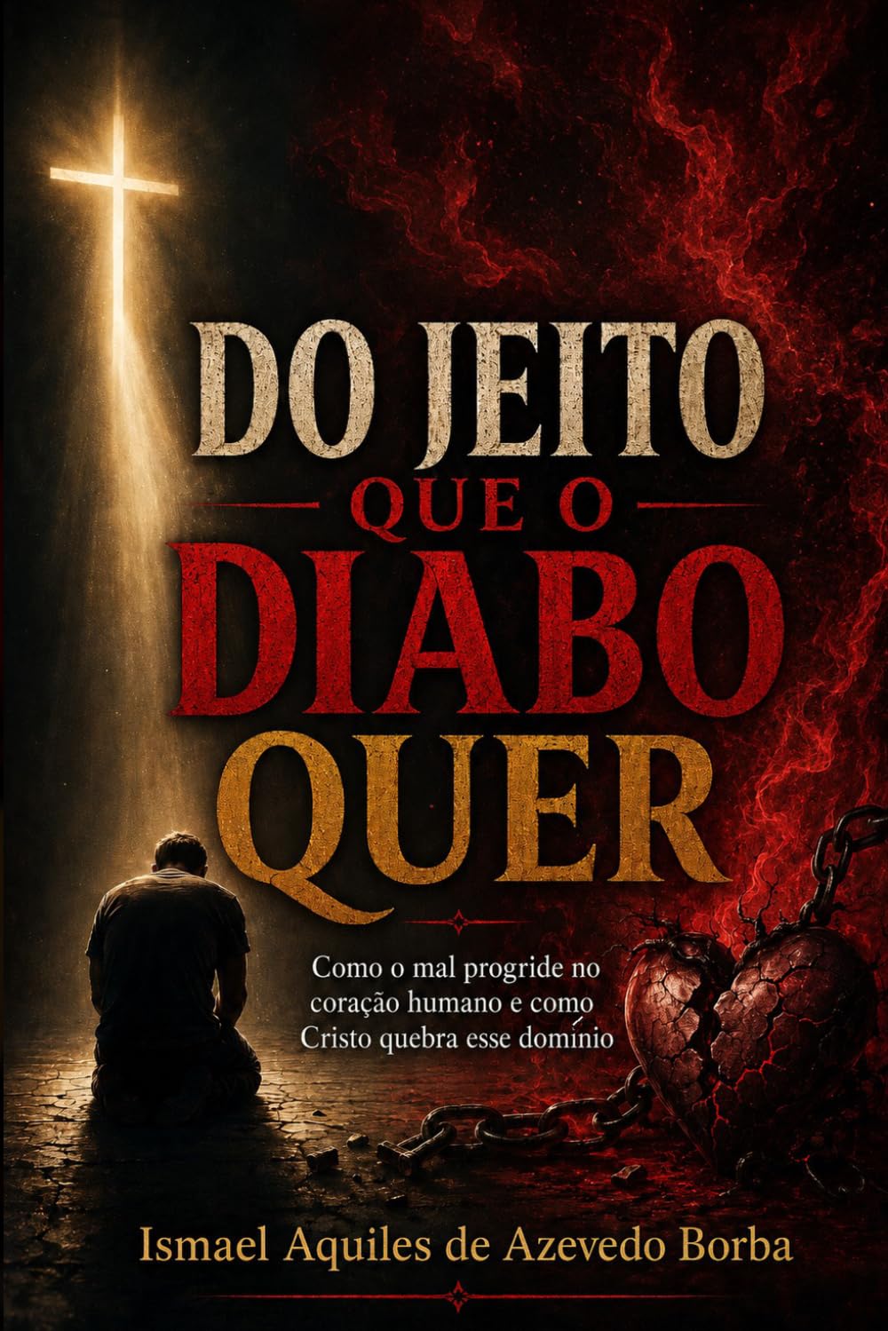 Do jeito que o Diabo quer