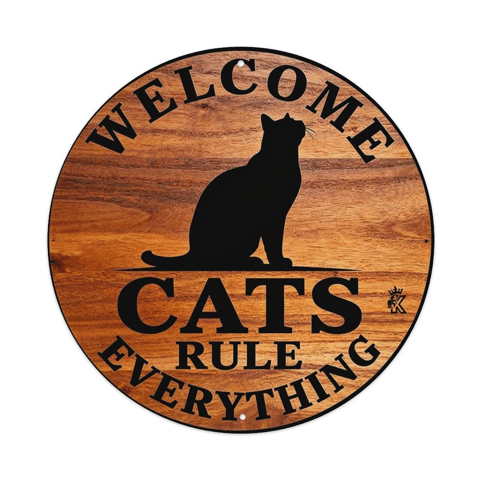 Welcome Cats Rule Everything Round Tin Sign Vintage Metal Sign Home Bar Garden Indoor & Outdoor Wall Decor Retro Metal Poster 8x8 Inch