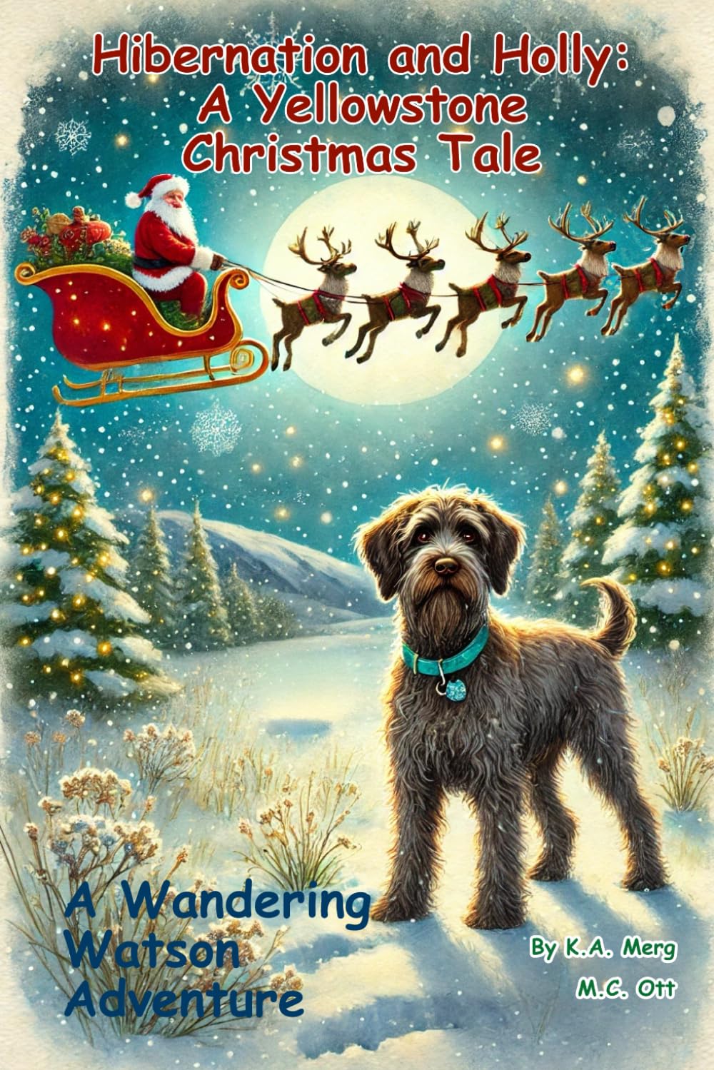 Hibernation and Holly: A Yellowstone Christmas Tale: A Wandering Watson Adventure